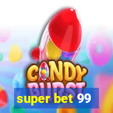 super bet 99