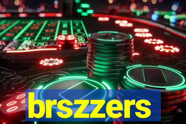 brszzers