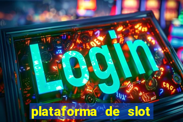 plataforma de slot que mais paga