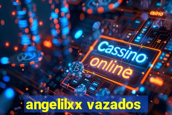 angelilxx vazados