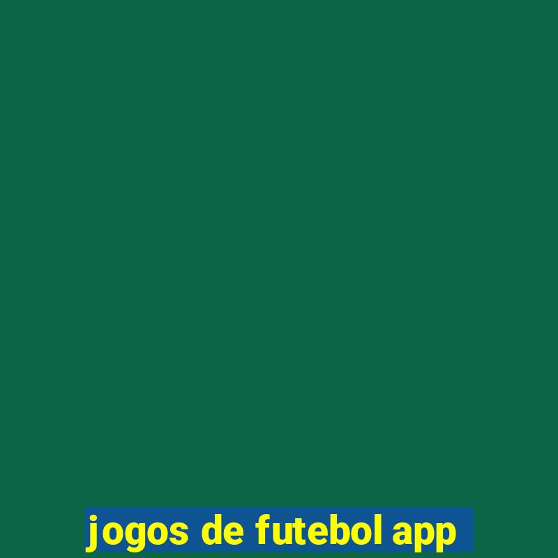 jogos de futebol app