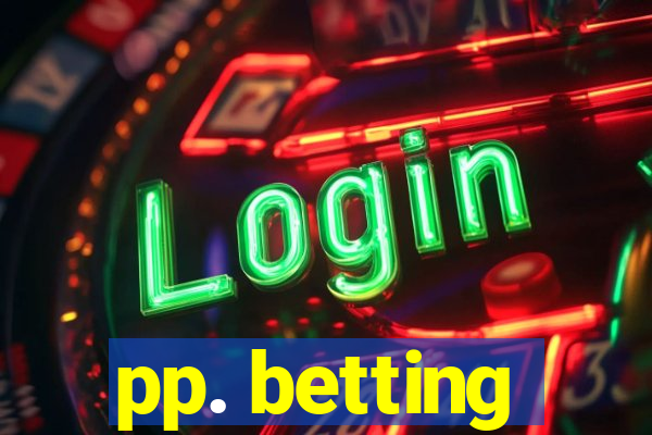 pp. betting