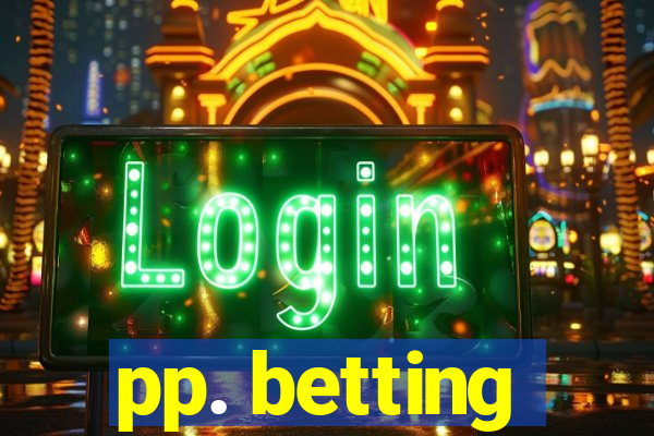 pp. betting