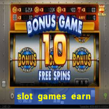 slot games earn real money gcash