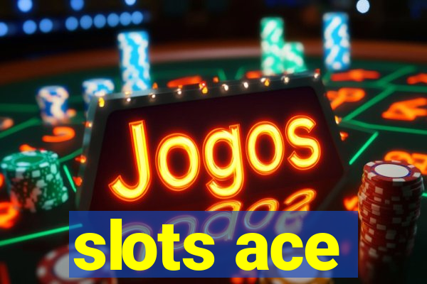 slots ace