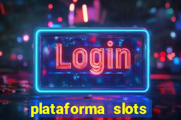 plataforma slots 777 é confiável