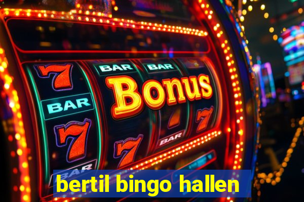 bertil bingo hallen