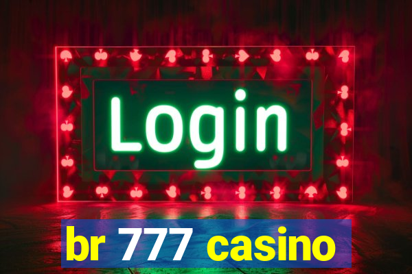 br 777 casino