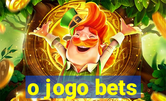 o jogo bets