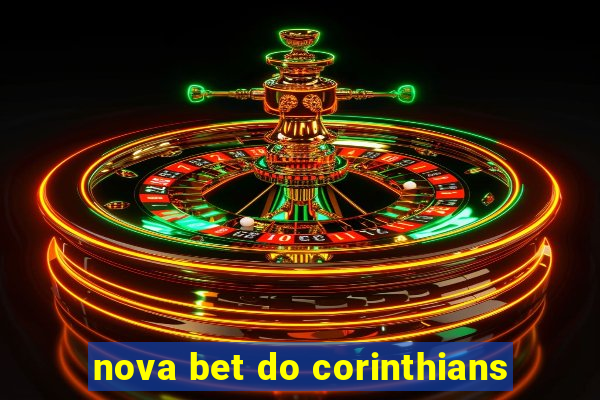 nova bet do corinthians