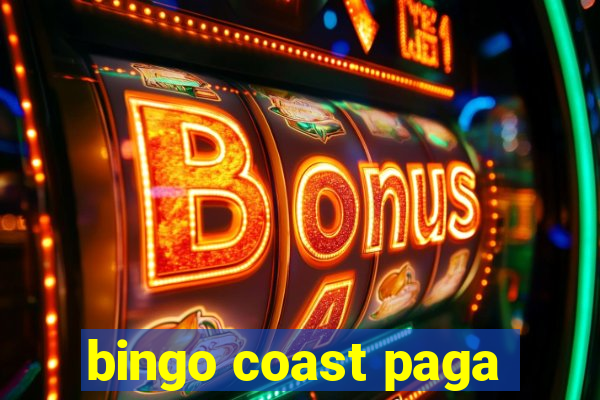 bingo coast paga