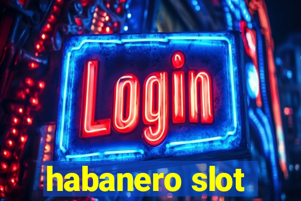 habanero slot