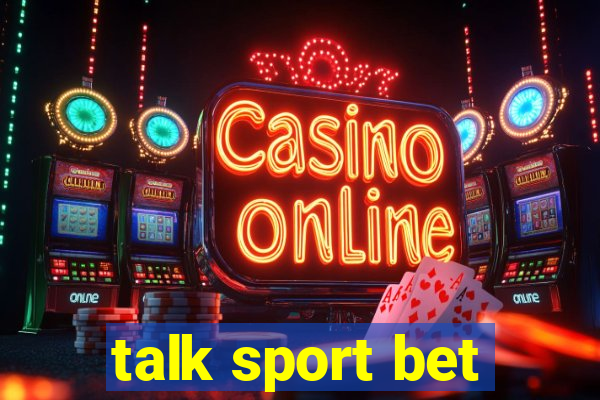 talk sport bet