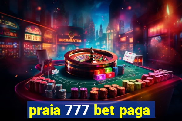 praia 777 bet paga