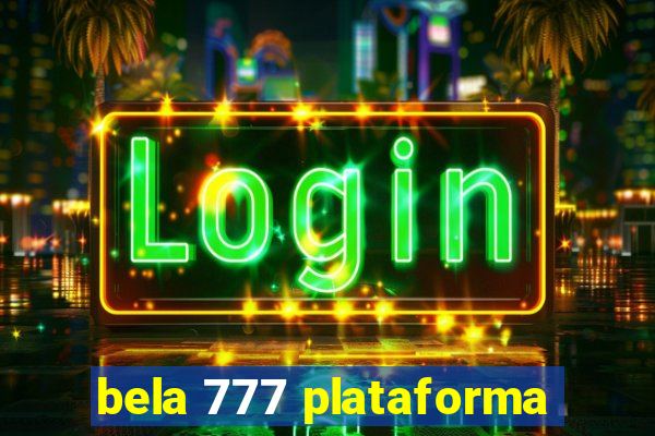 bela 777 plataforma