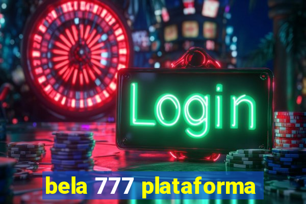 bela 777 plataforma