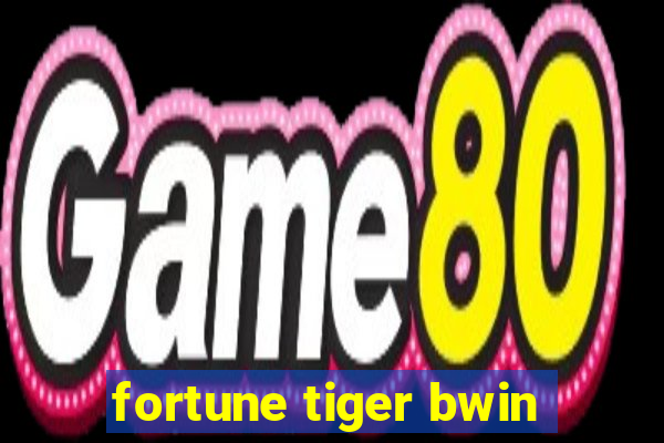 fortune tiger bwin