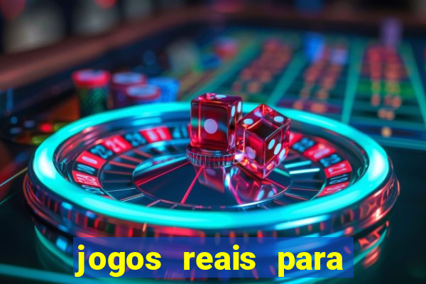 jogos reais para ganhar dinheiro de verdade