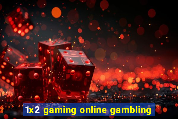 1x2 gaming online gambling