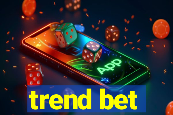 trend bet