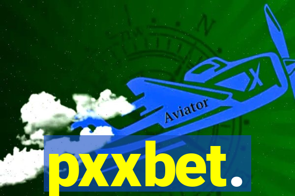 pxxbet.