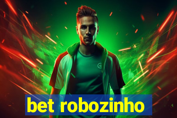 bet robozinho