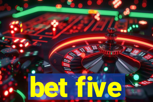 bet five