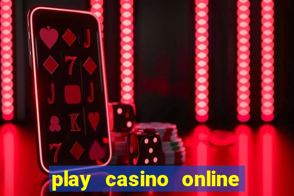 play casino online for real money