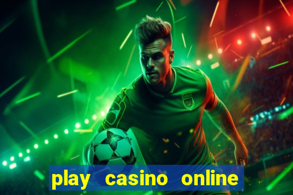 play casino online for real money