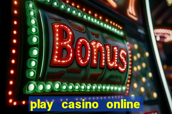 play casino online for real money