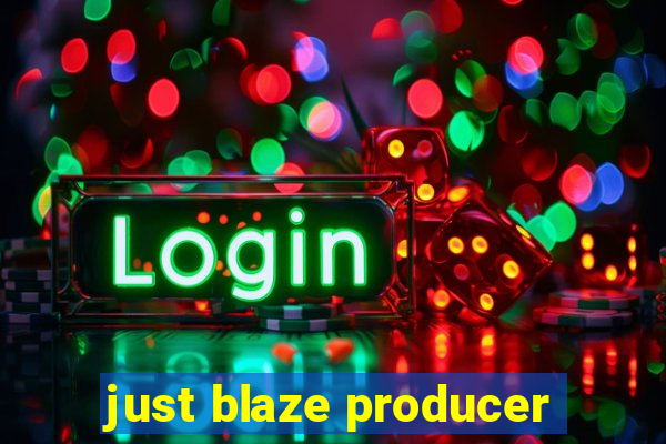 just blaze producer