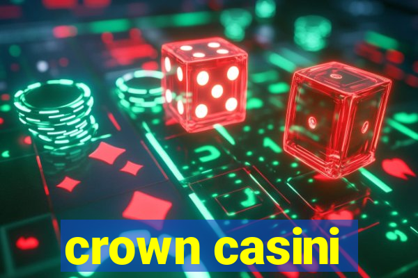 crown casini