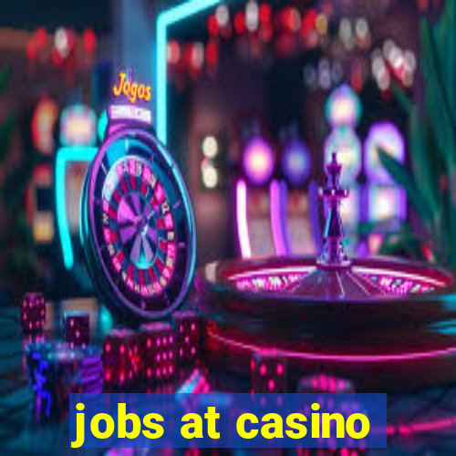 jobs at casino