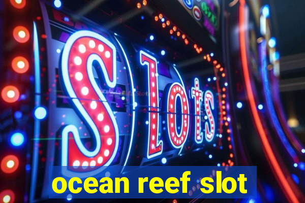 ocean reef slot