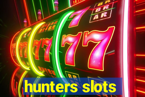 hunters slots