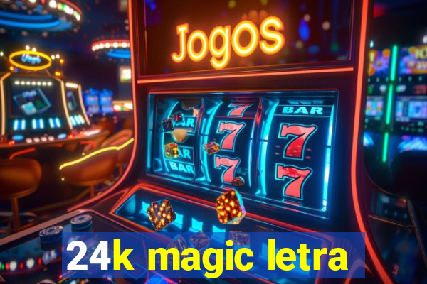 24k magic letra