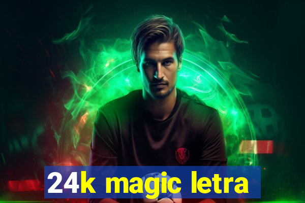 24k magic letra