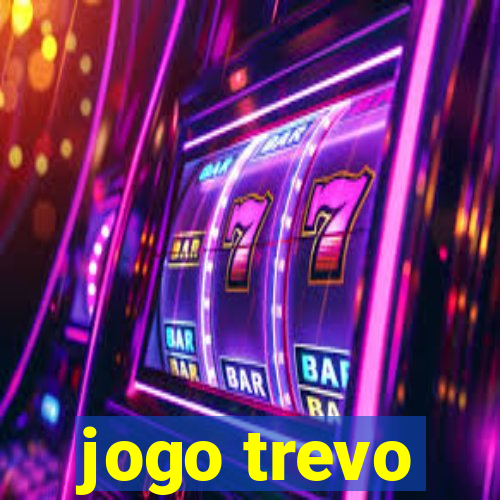 jogo trevo