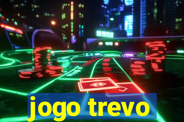 jogo trevo