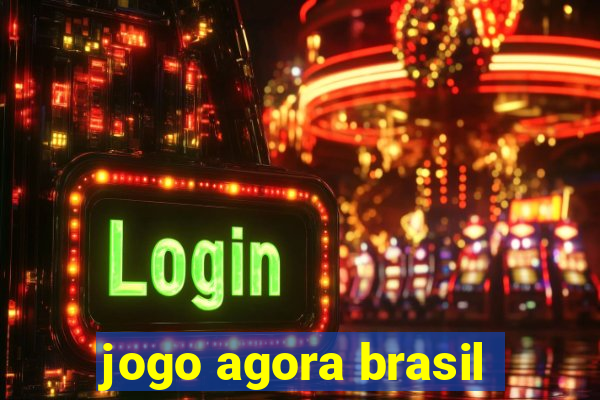 jogo agora brasil