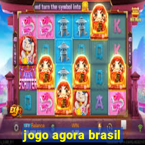 jogo agora brasil