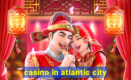 casino in atlantic city