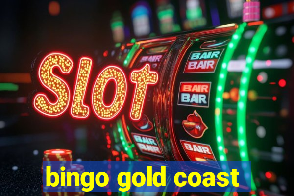 bingo gold coast