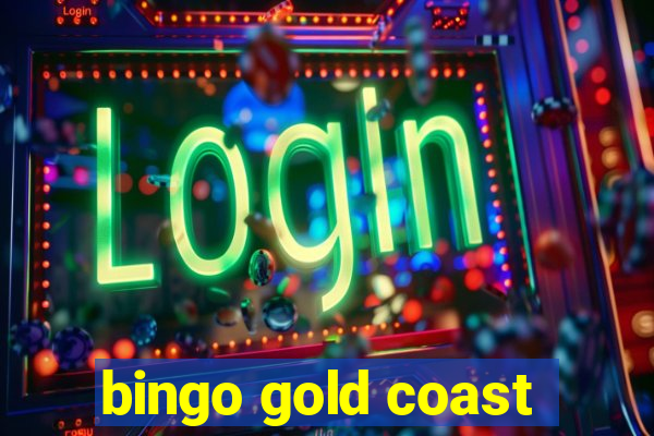 bingo gold coast