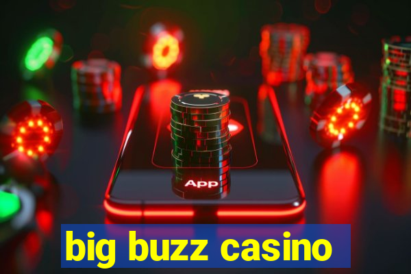 big buzz casino