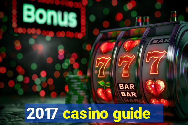 2017 casino guide