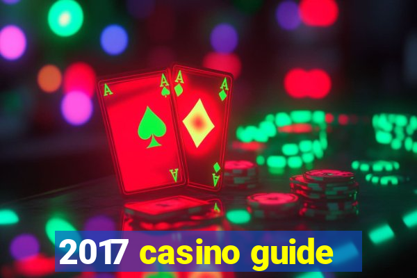 2017 casino guide