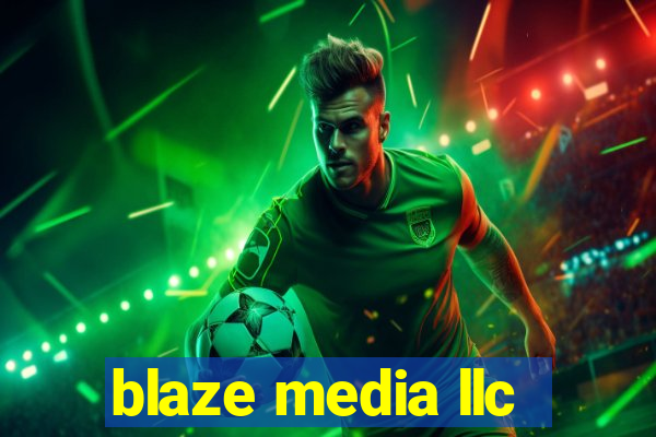 blaze media llc