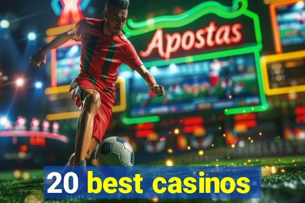 20 best casinos