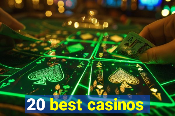 20 best casinos